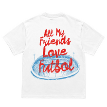 Load image into Gallery viewer, All My Friends Love Futbol Tee